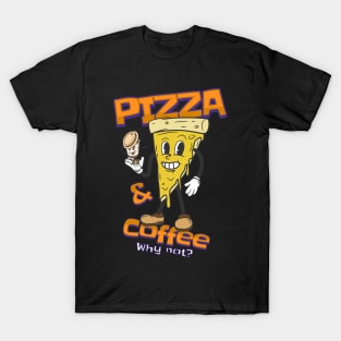 Pizza And Coffee T-Shirt